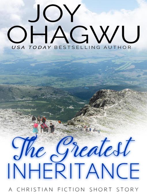 Title details for The Greatest Inheritance by Joy Ohagwu - Available